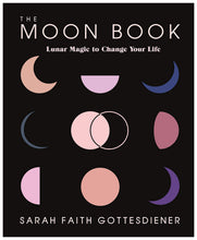 Load image into Gallery viewer, The Moon Book: Lunar Magic to Change Your Life
